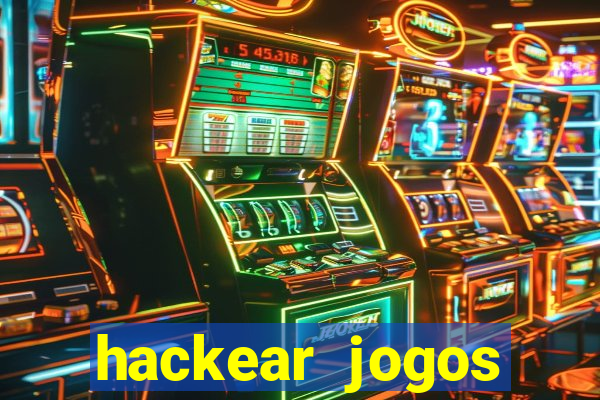 hackear jogos dinheiro infinito